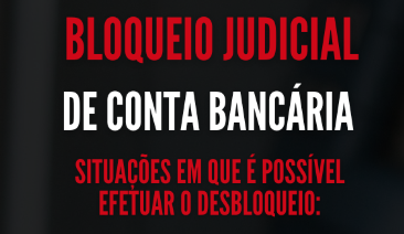 Bloqueio Judicial de Conta Bancária
